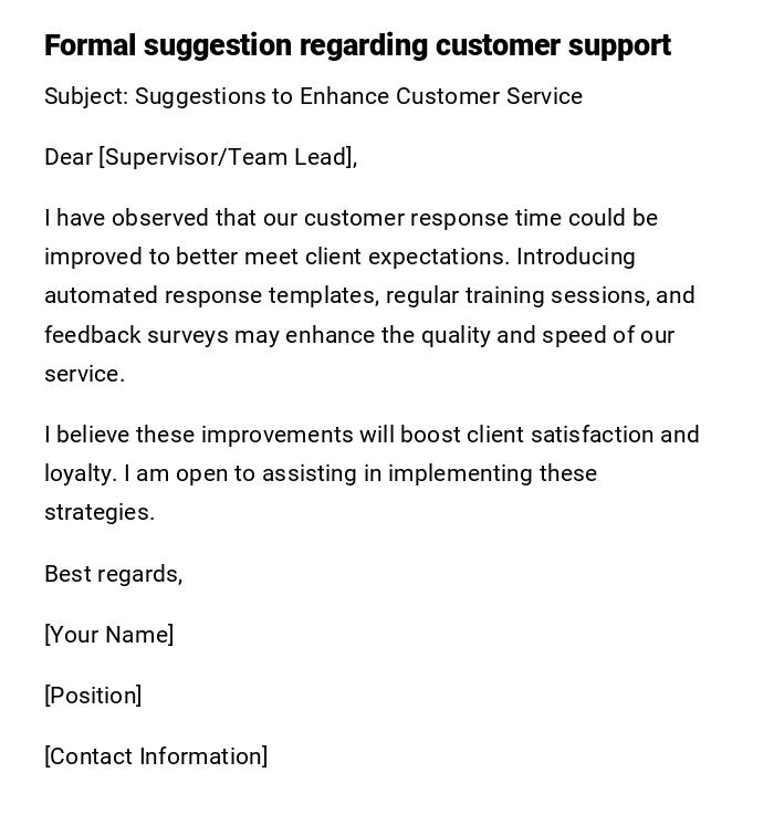 Formal suggestion regarding customer support Formal suggestion regarding customer support