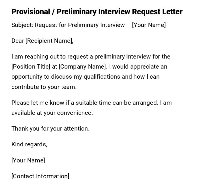 Provisional / Preliminary Interview Request Letter Provisional / Preliminary Interview Request Letter