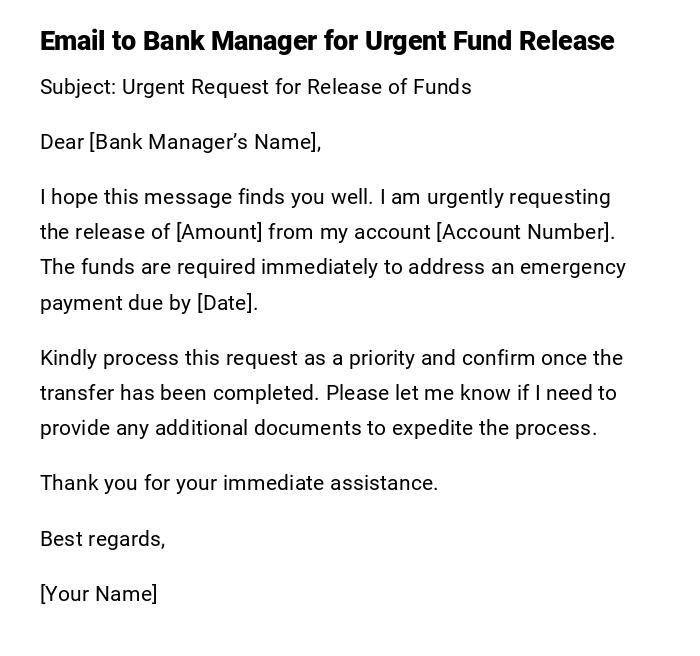 Email to Bank Manager for Urgent Fund Release Email to Bank Manager for Urgent Fund Release