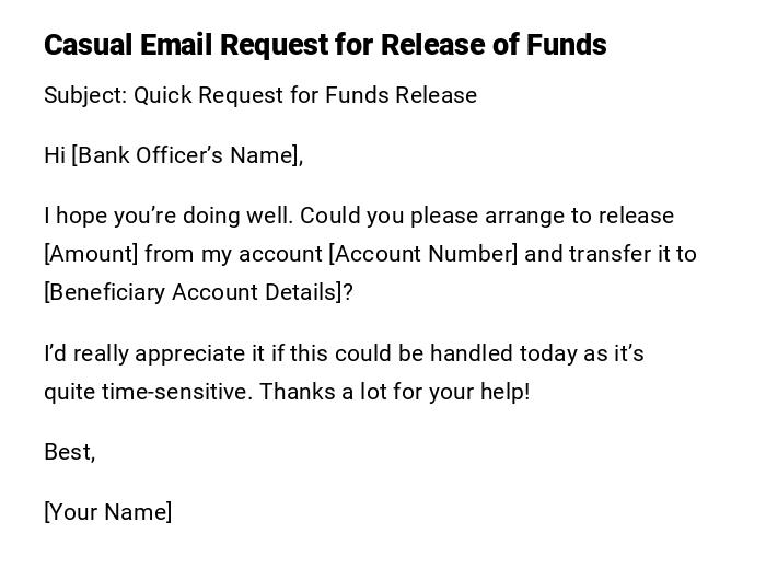 Casual Email Request for Release of Funds Casual Email Request for Release of Funds
