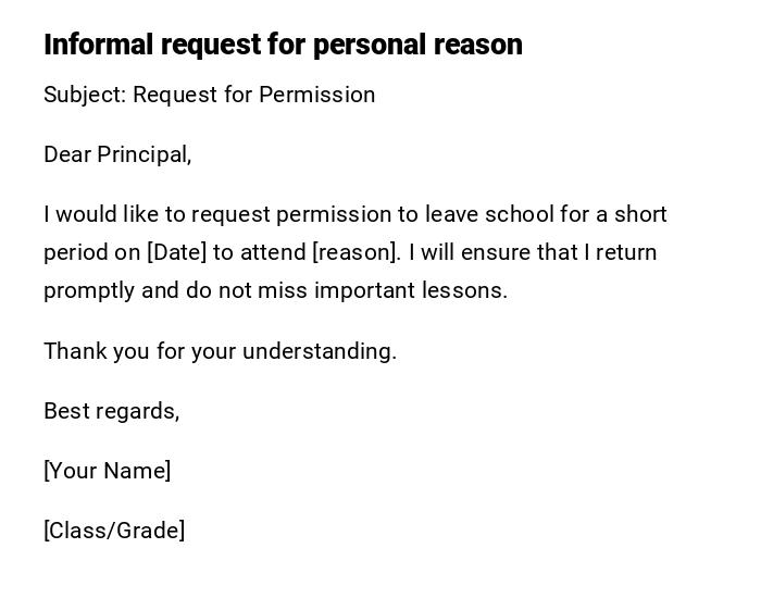 Informal request for personal reason Informal request for personal reason