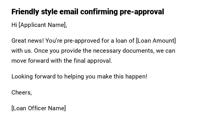 Friendly style email confirming pre-approval Friendly style email confirming pre-approval
