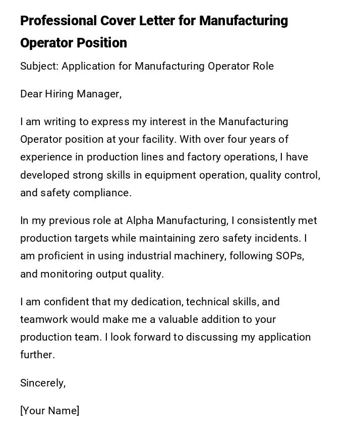 Professional Cover Letter for Manufacturing Operator Position Professional Cover Letter for Manufacturing Operator Position