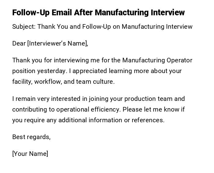 Follow-Up Email After Manufacturing Interview Follow-Up Email After Manufacturing Interview