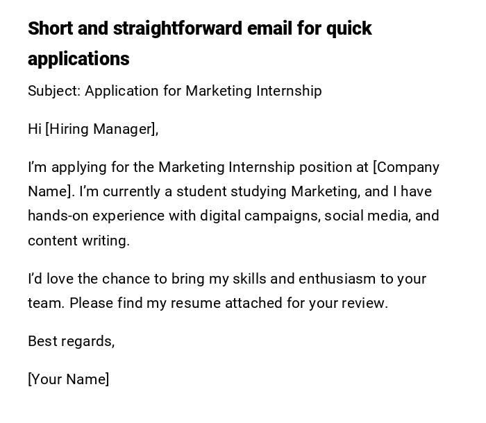 Short and straightforward email for quick applications Short and straightforward email for quick applications