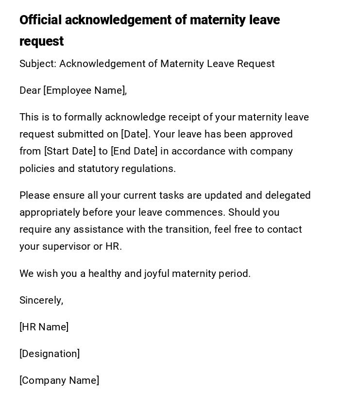 Official acknowledgement of maternity leave request Official acknowledgement of maternity leave request