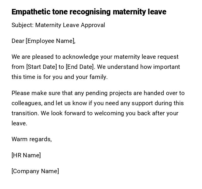 Empathetic tone recognising maternity leave Empathetic tone recognising maternity leave