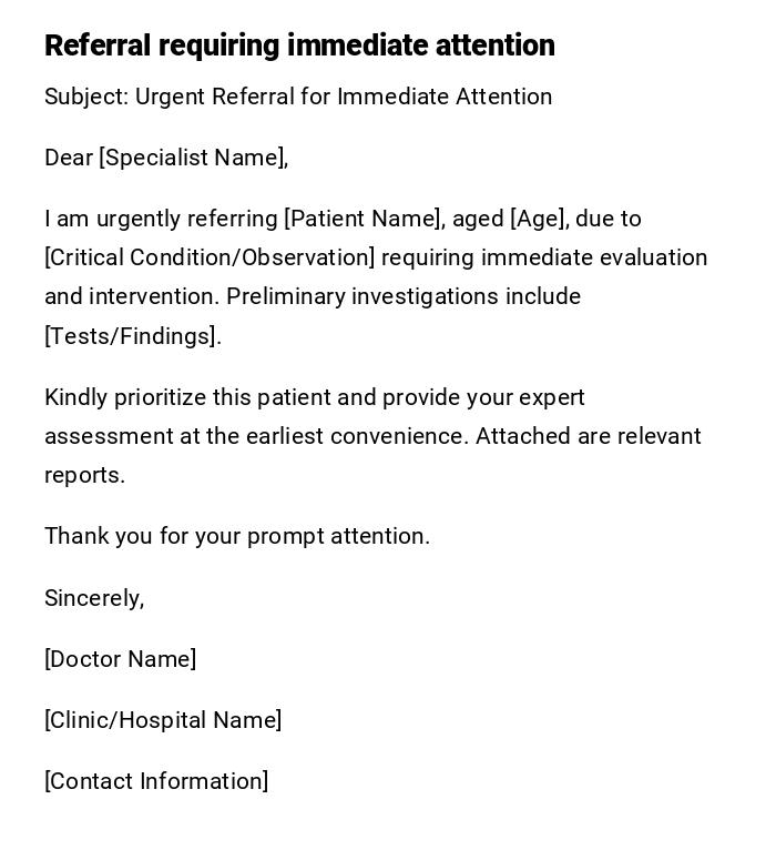 Referral requiring immediate attention Referral requiring immediate attention