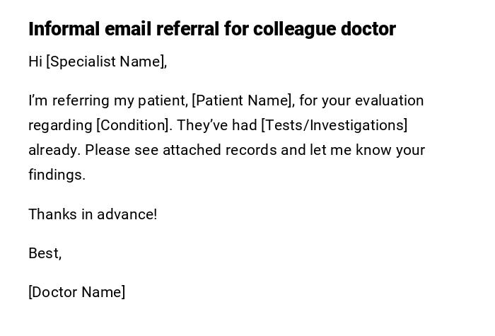 Informal email referral for colleague doctor Informal email referral for colleague doctor