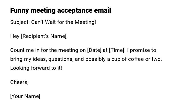 Funny meeting acceptance email