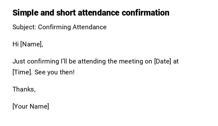 Simple and short attendance confirmation Simple and short attendance confirmation