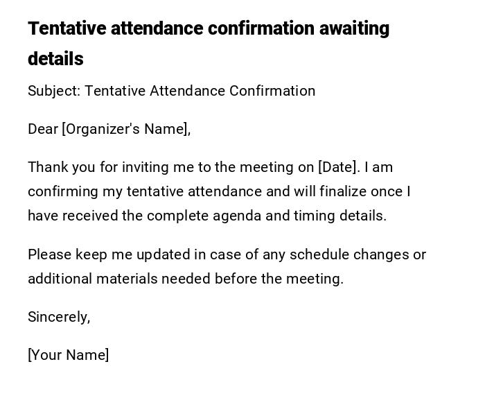 Tentative attendance confirmation awaiting details Tentative attendance confirmation awaiting details