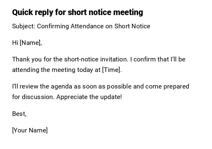 Quick reply for short notice meeting Quick reply for short notice meeting