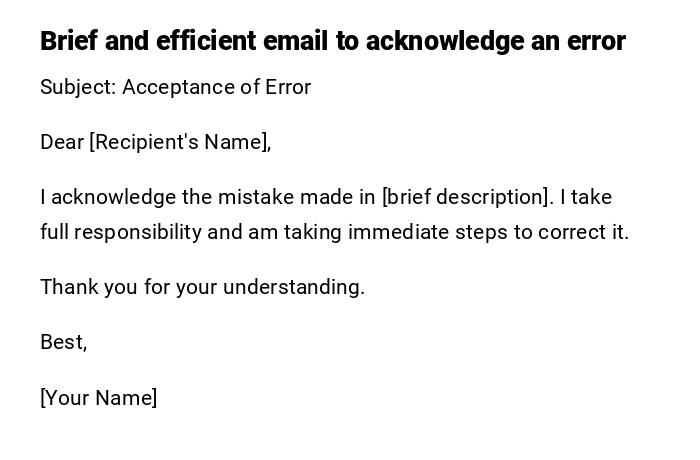 Brief and efficient email to acknowledge an error Brief and efficient email to acknowledge an error