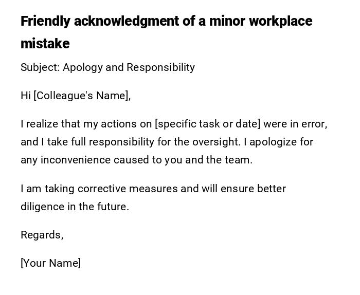 Friendly acknowledgment of a minor workplace mistake Friendly acknowledgment of a minor workplace mistake