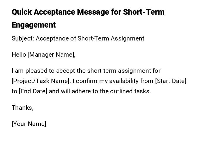 Quick Acceptance Message for Short-Term Engagement Quick Acceptance Message for Short-Term Engagement