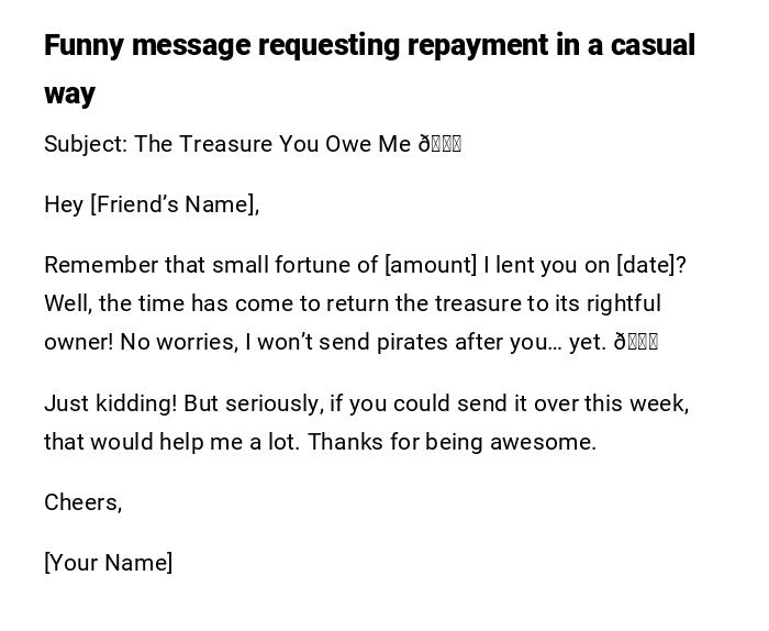 Funny message requesting repayment in a casual way Funny message requesting repayment in a casual way