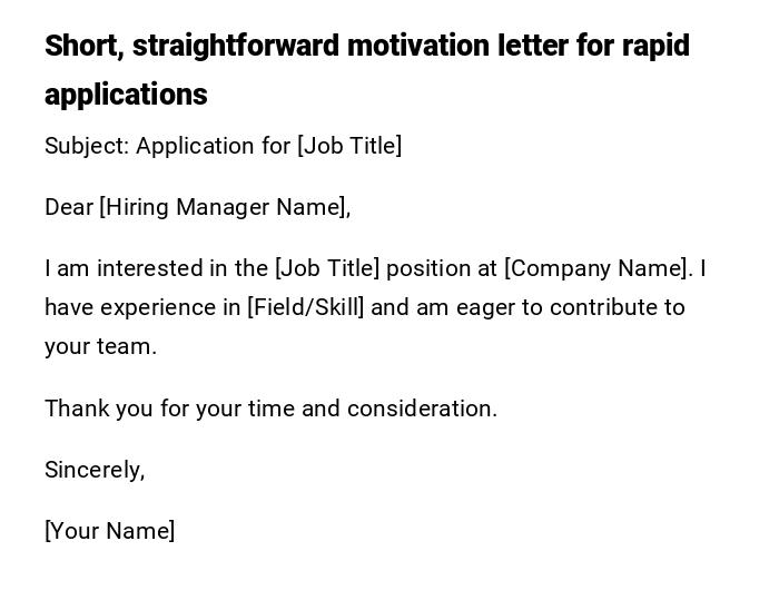 Short, straightforward motivation letter for rapid applications