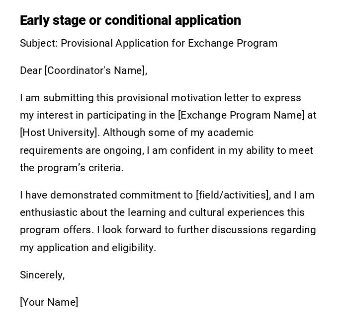 Early stage or conditional application