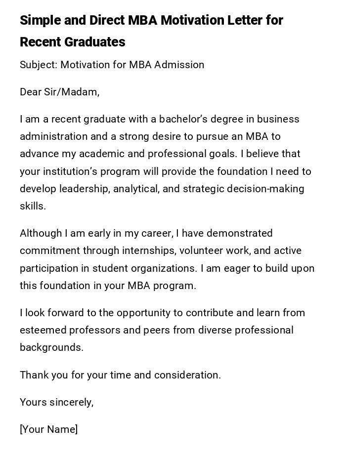 Simple and Direct MBA Motivation Letter for Recent Graduates Simple and Direct MBA Motivation Letter for Recent Graduates