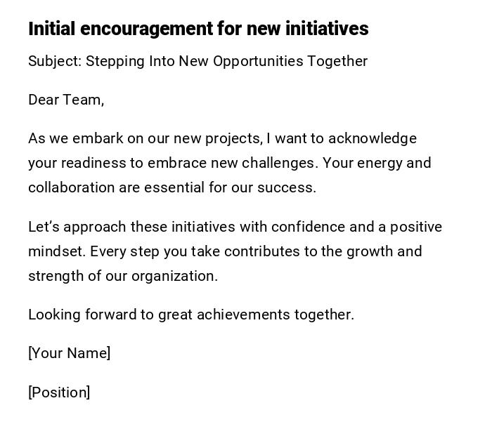 Initial encouragement for new initiatives Initial encouragement for new initiatives