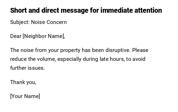 Short and direct message for immediate attention