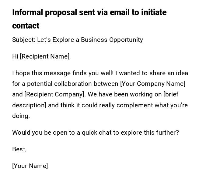Informal proposal sent via email to initiate contact Informal proposal sent via email to initiate contact