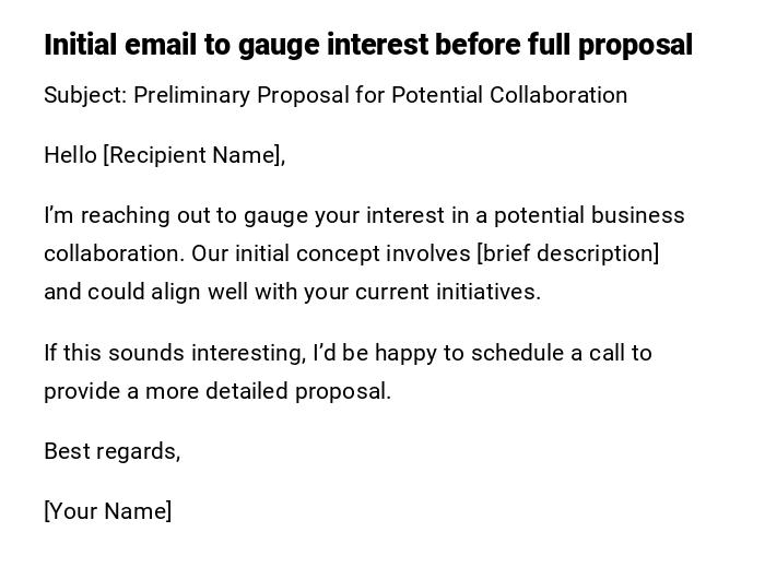 Initial email to gauge interest before full proposal Initial email to gauge interest before full proposal