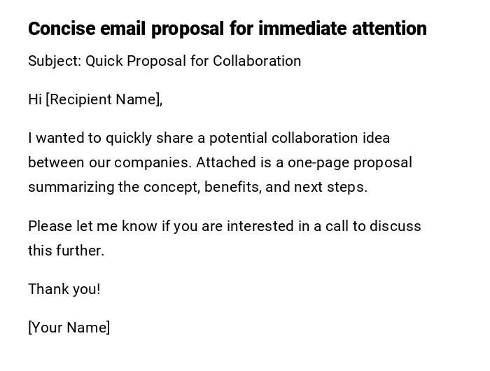 Concise email proposal for immediate attention Concise email proposal for immediate attention