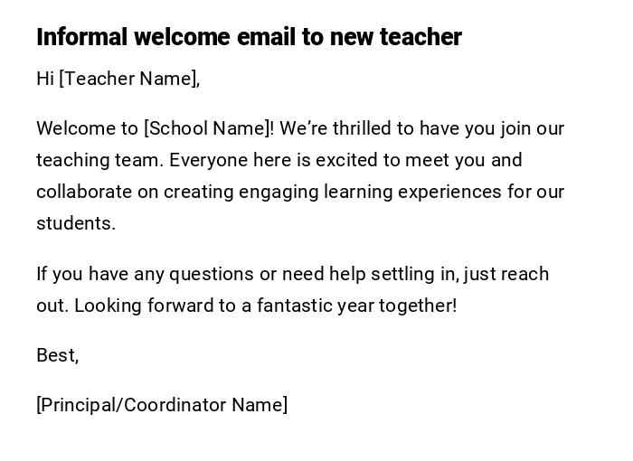 Informal welcome email to new teacher Informal welcome email to new teacher