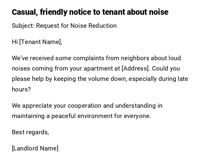 Casual, friendly notice to tenant about noise Casual, friendly notice to tenant about noise