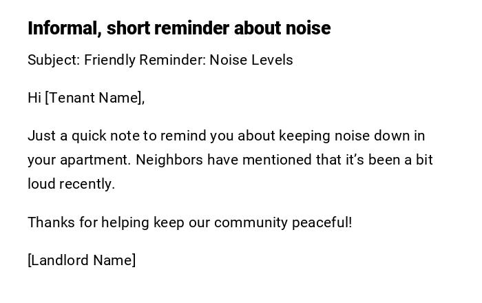 Informal, short reminder about noise Informal, short reminder about noise