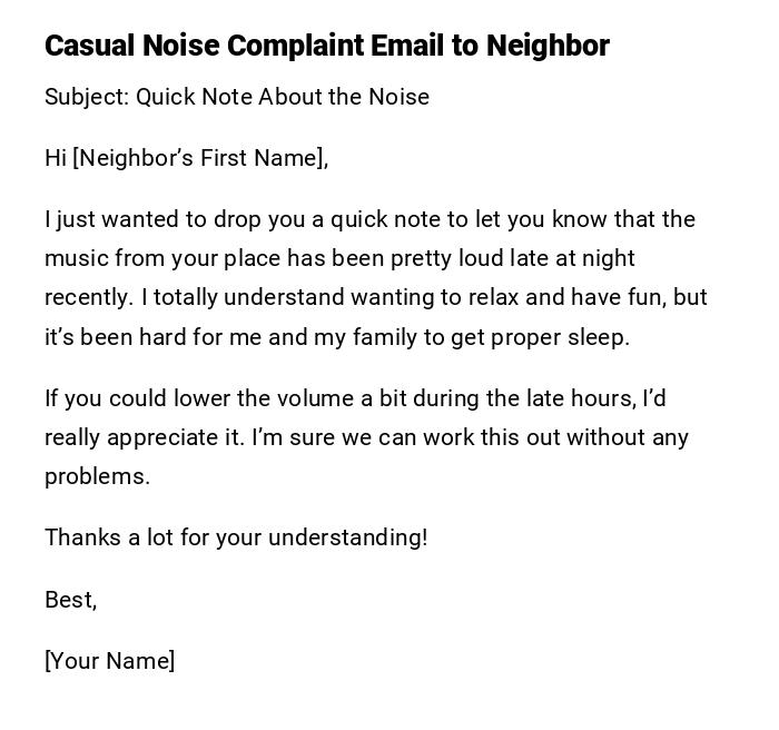Casual Noise Complaint Email to Neighbor Casual Noise Complaint Email to Neighbor