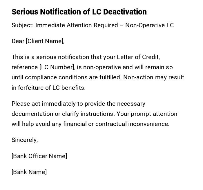 Serious Notification of LC Deactivation