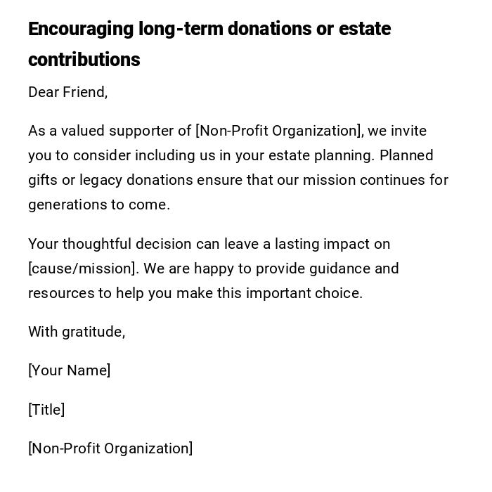 Encouraging long-term donations or estate contributions Encouraging long-term donations or estate contributions