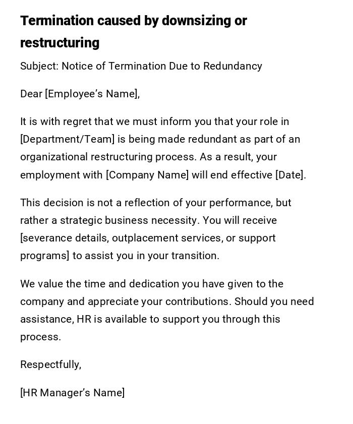 Termination caused by downsizing or restructuring Termination caused by downsizing or restructuring