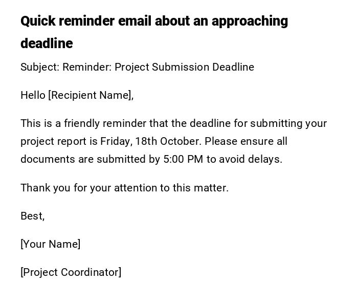Quick reminder email about an approaching deadline