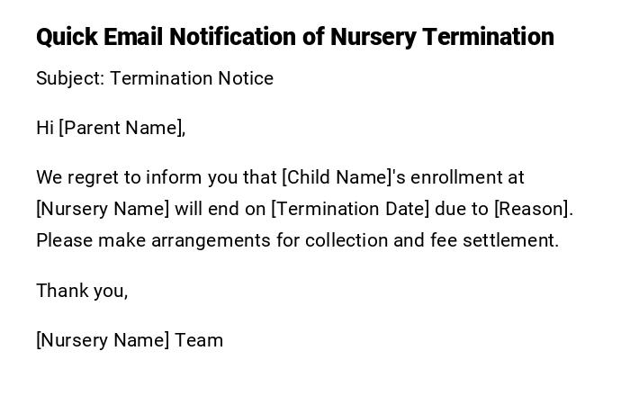 Quick Email Notification of Nursery Termination Quick Email Notification of Nursery Termination