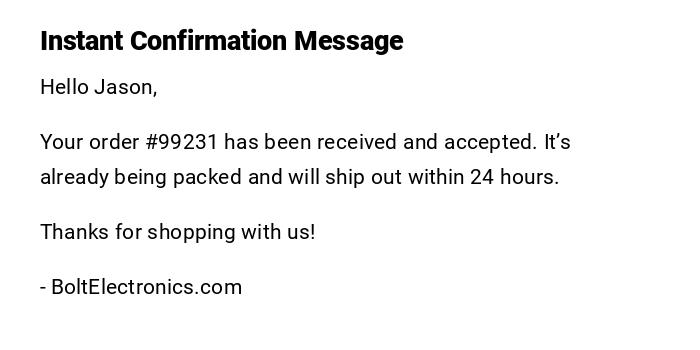 Instant Confirmation Message