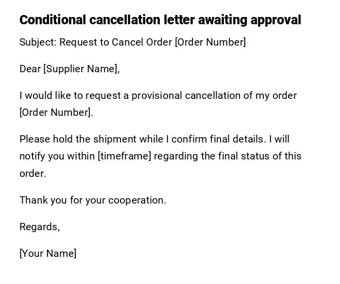 Conditional cancellation letter awaiting approval Conditional cancellation letter awaiting approval