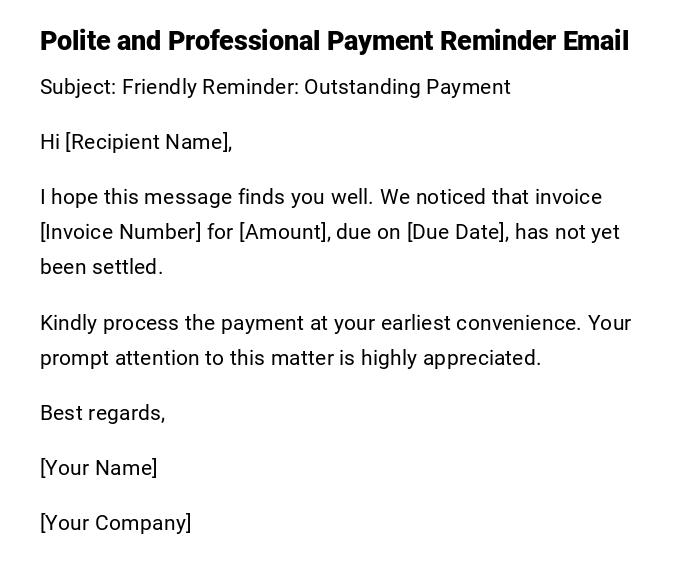 Polite and Professional Payment Reminder Email Polite and Professional Payment Reminder Email