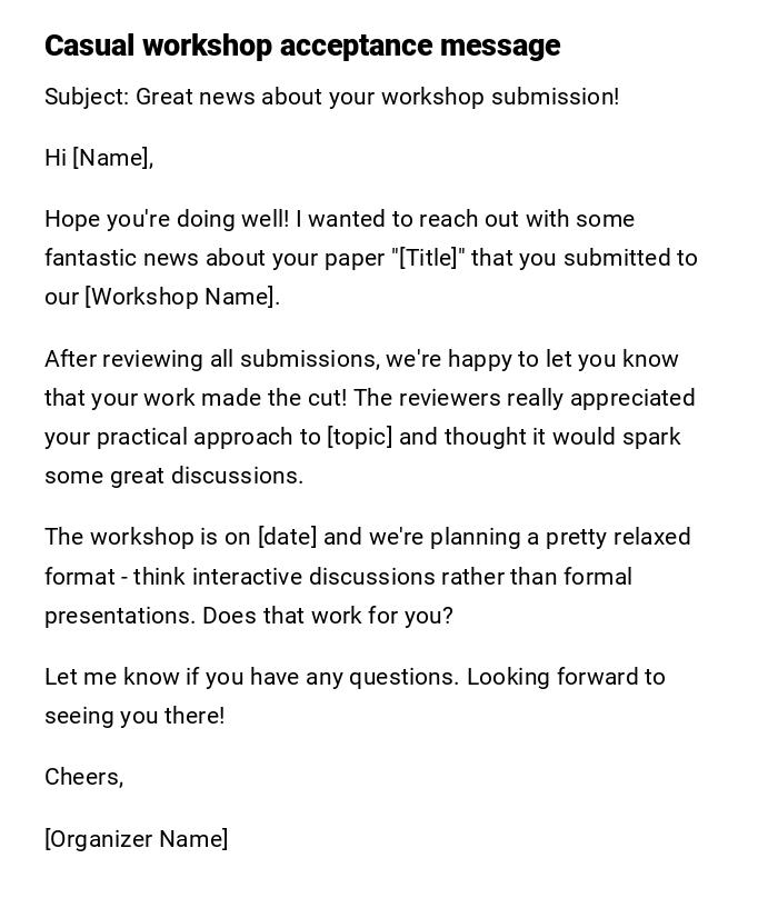 Casual workshop acceptance message Casual workshop acceptance message
