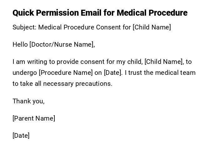 Quick Permission Email for Medical Procedure Quick Permission Email for Medical Procedure