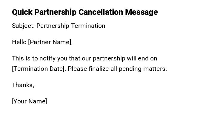 Quick Partnership Cancellation Message