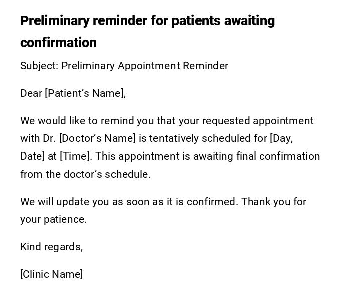 Preliminary reminder for patients awaiting confirmation Preliminary reminder for patients awaiting confirmation