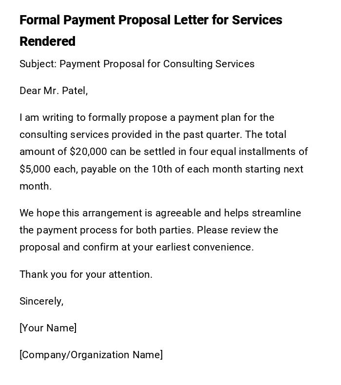 Formal Payment Proposal Letter for Services Rendered Formal Payment Proposal Letter for Services Rendered