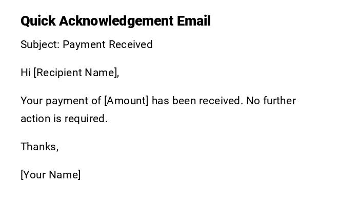 Quick Acknowledgement Email