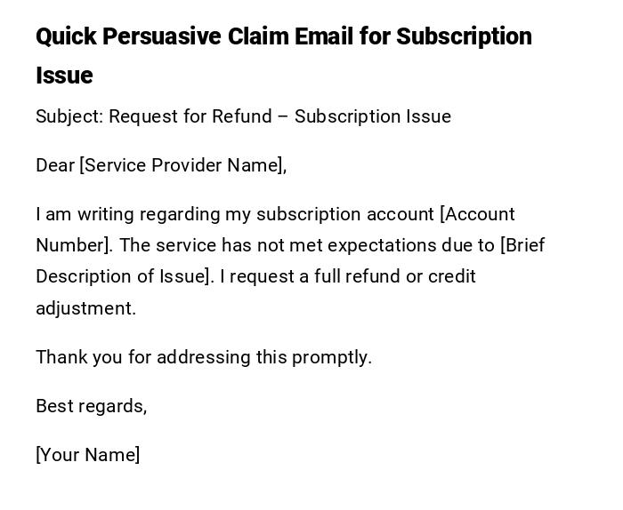 Quick Persuasive Claim Email for Subscription Issue
