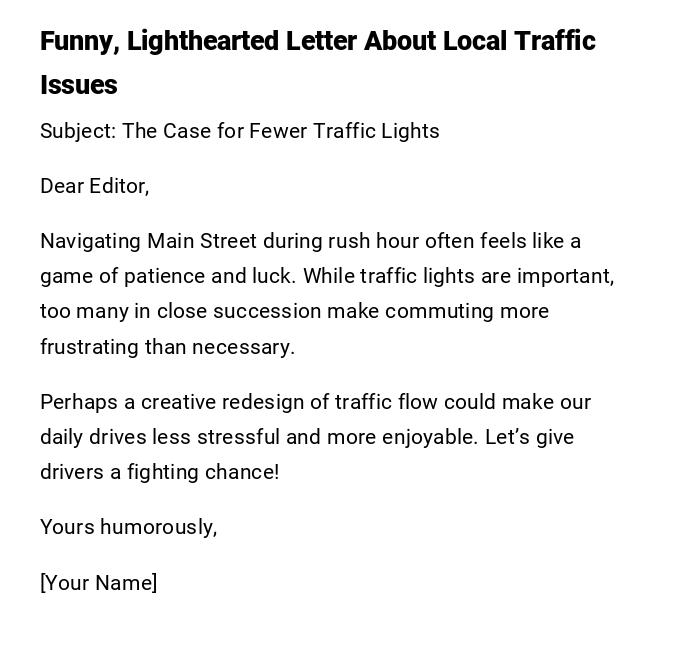 Funny, Lighthearted Letter About Local Traffic Issues Funny, Lighthearted Letter About Local Traffic Issues