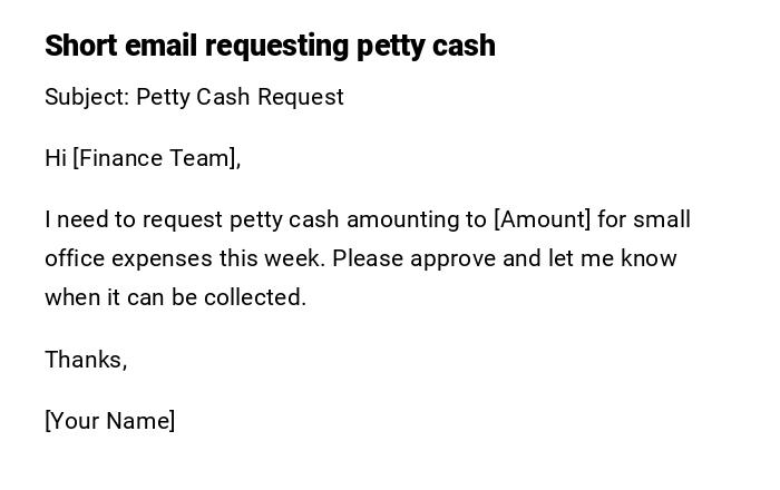 Short email requesting petty cash Short email requesting petty cash